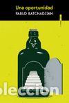 Libros de segunda mano: UNA OPORTUNIDAD. - Katchadjian, Pablo.