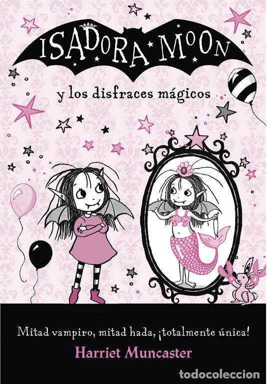 Libros de segunda mano: Isadora Moon y los disfraces m&aacute;gicos (Isadora Moon). - Muncaster, Harriet.