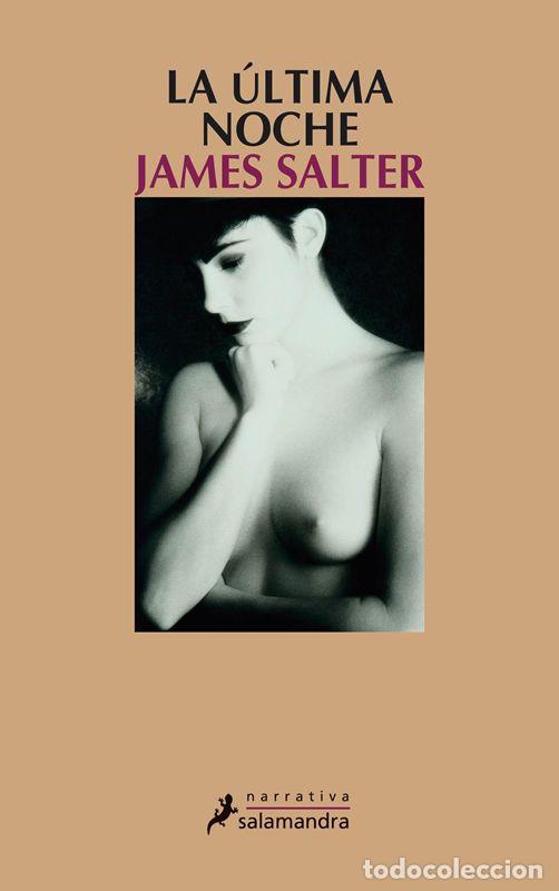 Libros de segunda mano: La &uacute;ltima noche. - Salter, James.