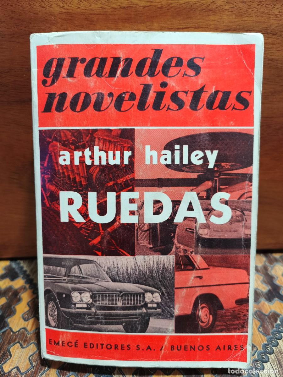 Libros de segunda mano: Arthur Hailey &ndash; Ruedas &ndash; Emec&eacute; Editores &ndash; 1971