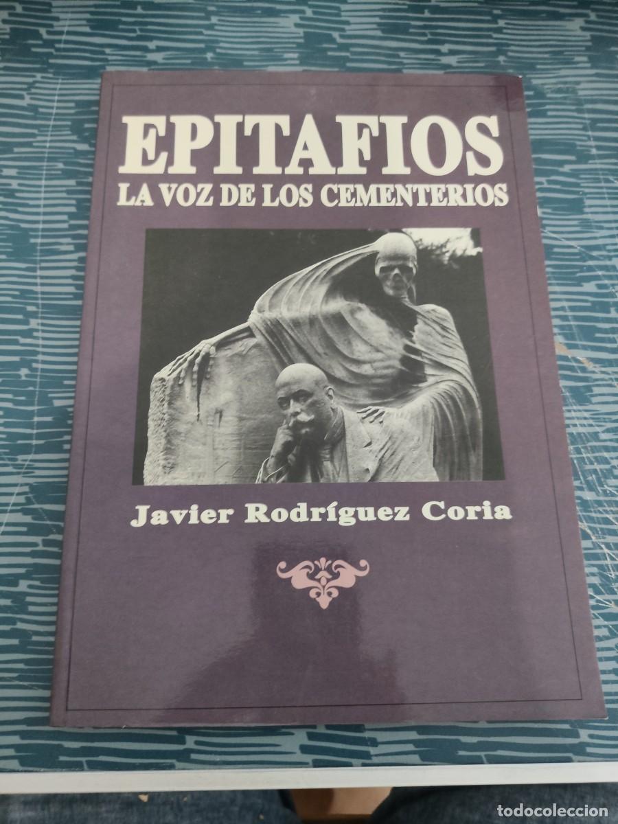Libros de segunda mano: EPITAFIOS,LA VOZ DE LOS CEMENTERIOS,JAVIER RODR&Iacute;GUEZ CORIA, EDICIONES VOSA,1995,119 P&Aacute;GINAS.