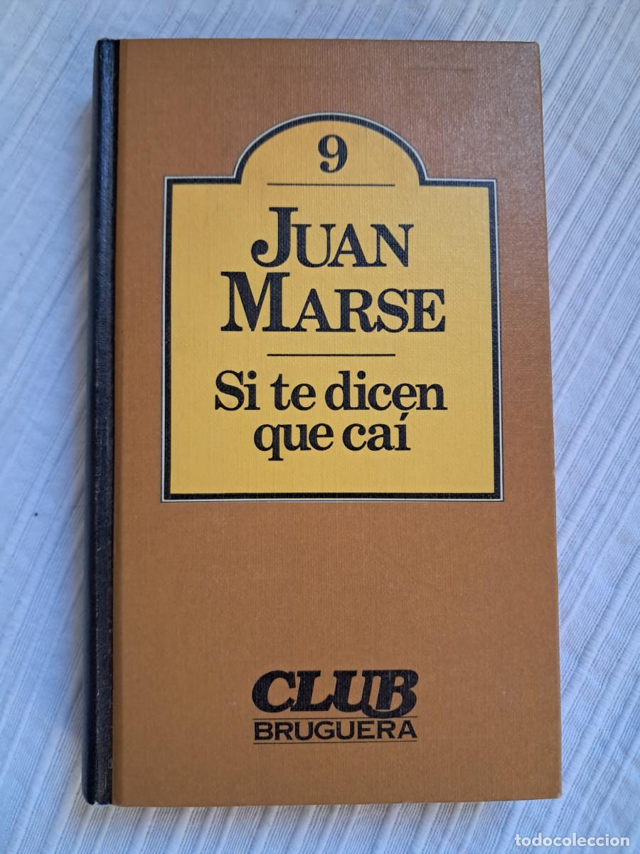 Libros de segunda mano: Si te dicen que ca&iacute; (Juan Marse)