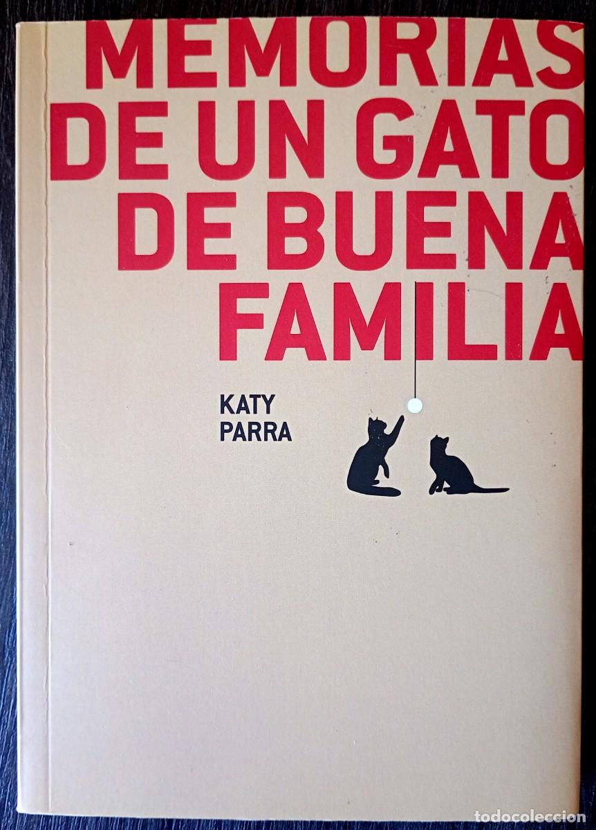 Libros de segunda mano: Katy Parra . Memorias de un gato de buena familia