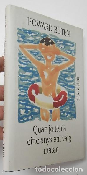 Libros de segunda mano: Quan jo tenia cinc anys em vaig matar - Buten, Howard