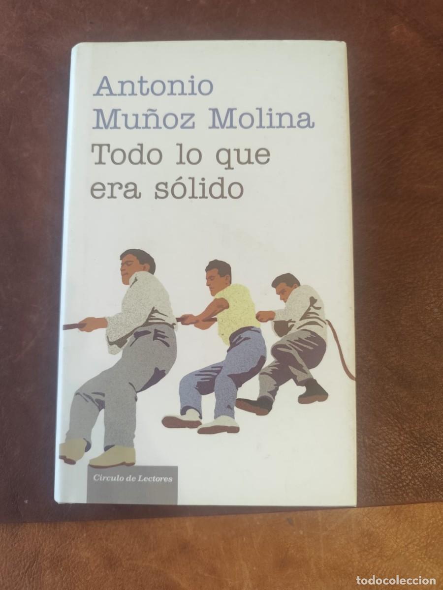 Libros de segunda mano: Antonio Mu&ntilde;oz Molina. Todo lo que era s&oacute;lido
