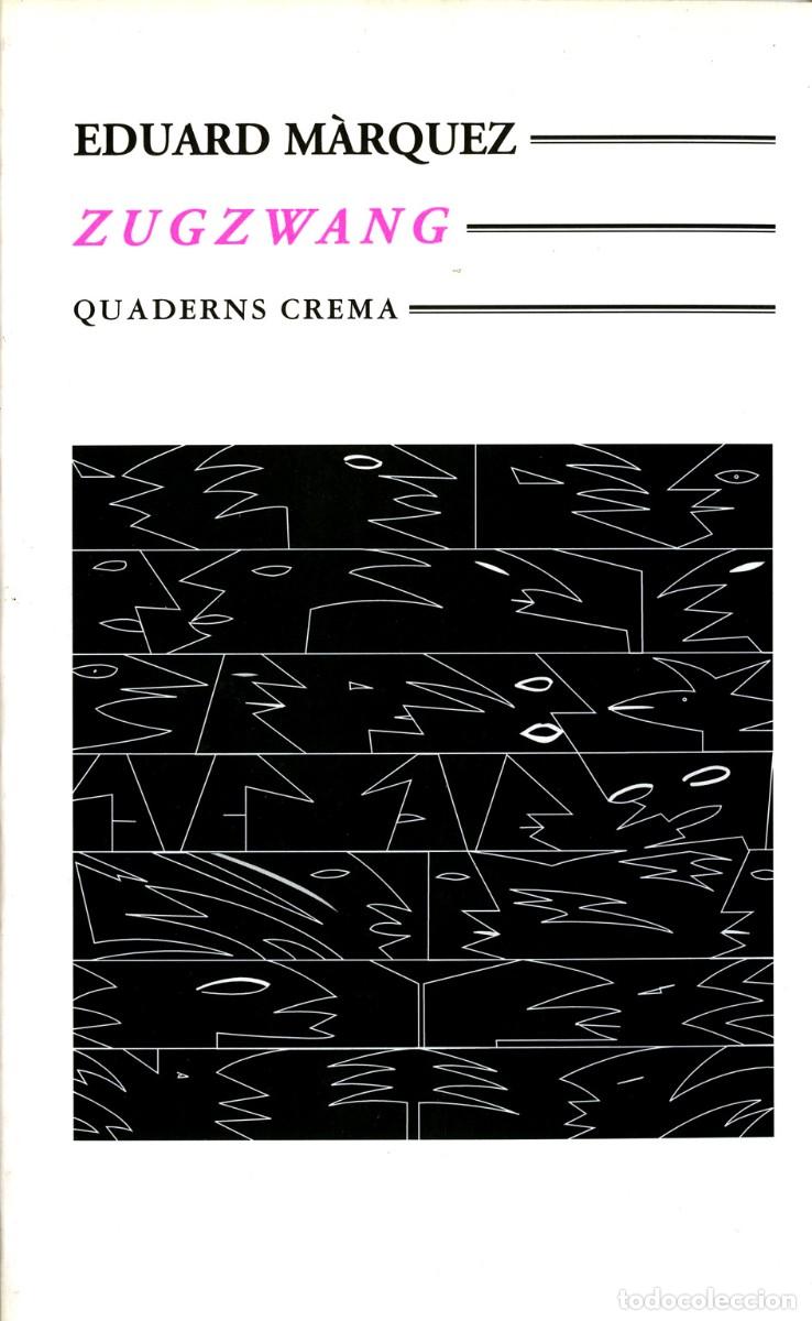 Libros de segunda mano: Zugzwang / Eduard M&agrave;rquez / 1995