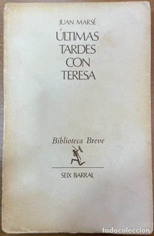 Libros de segunda mano: &Uacute;ltimas tardes con Teresa - Juan Mars&eacute; - 1971, 4&ordf; ed. - Barcelona - Dedicado y firmado por el autor