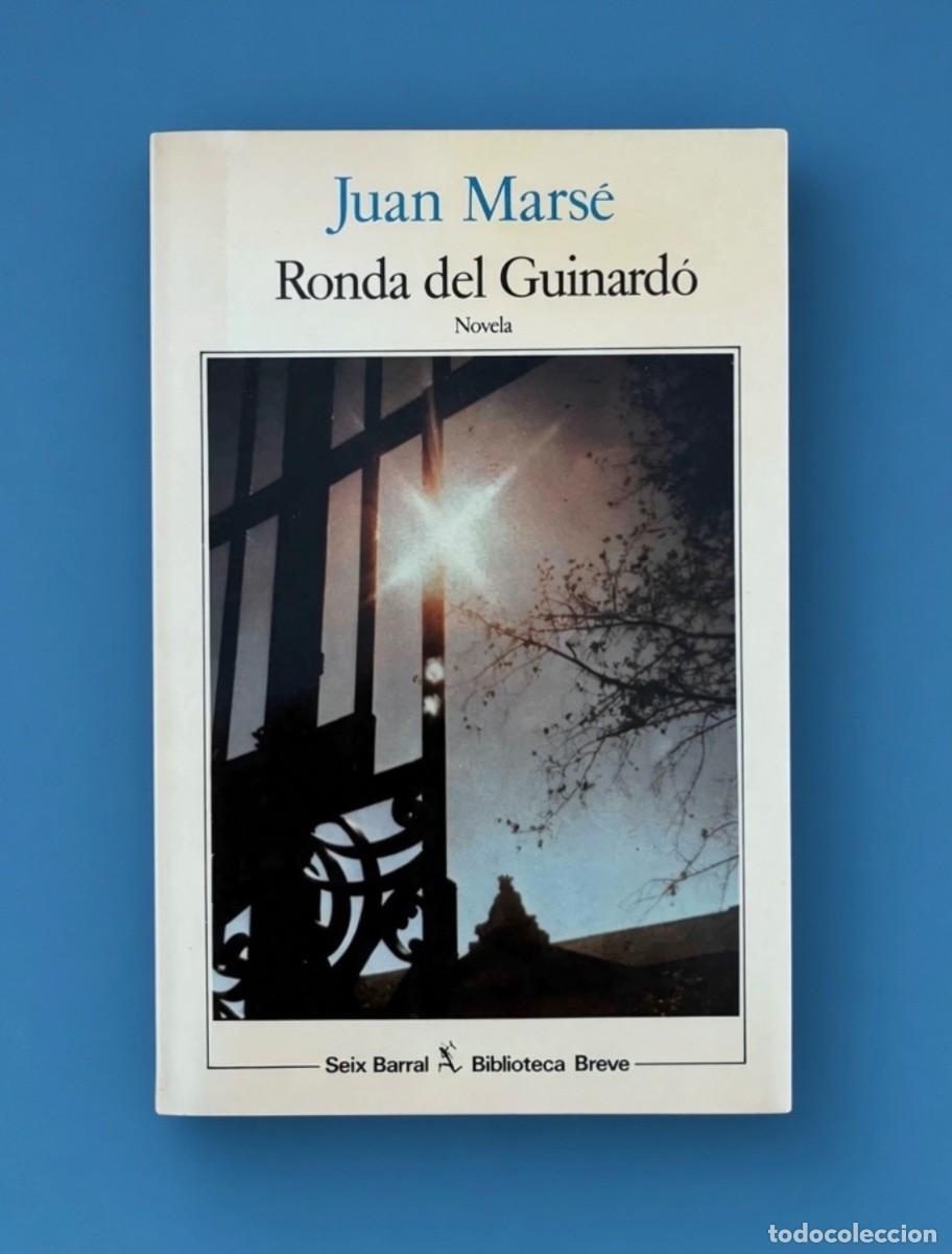 Libros de segunda mano: RONDA DEL GUINARD&Oacute; - Juan Mars&eacute; - Seix Barral, 1984 - 1.&ordf; edici&oacute;n