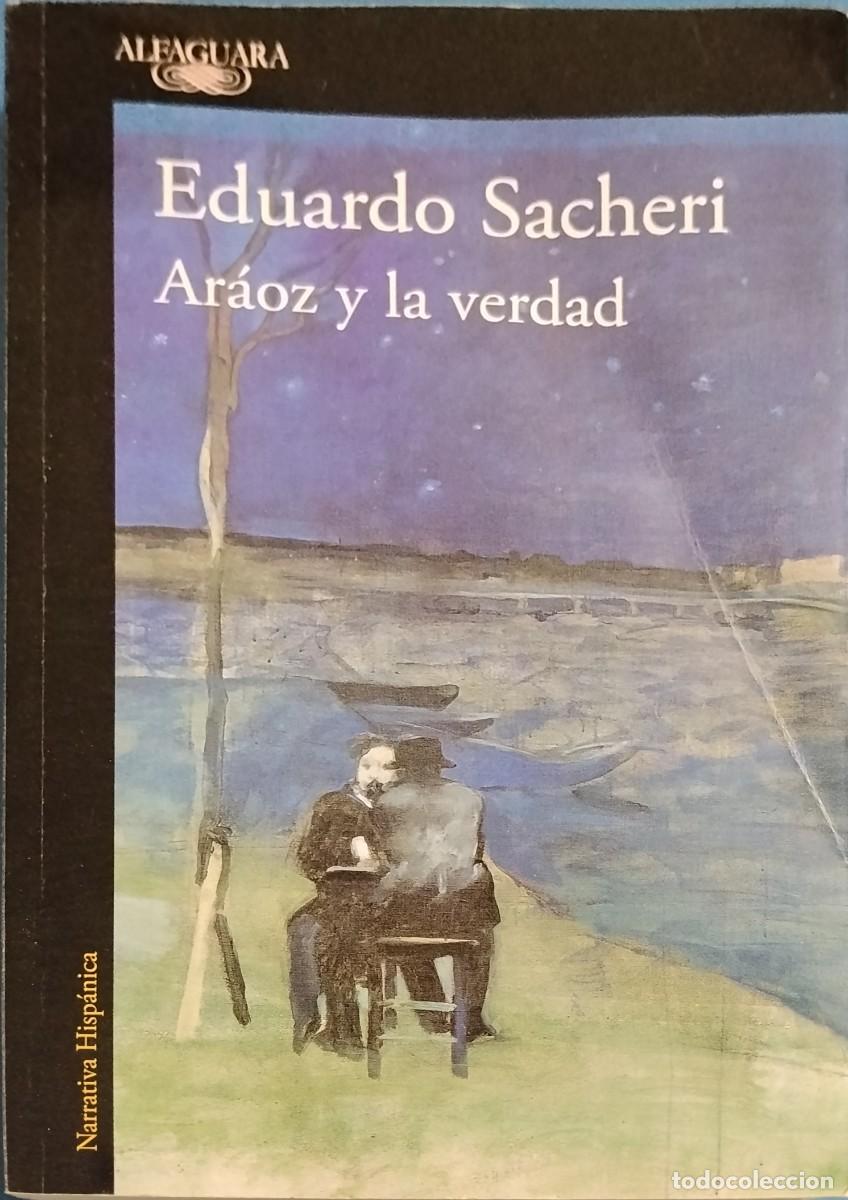 Gebrauchte B&uuml;cher: AR&Aacute;OZ Y LA VERDAD - Eduardo Sacheri