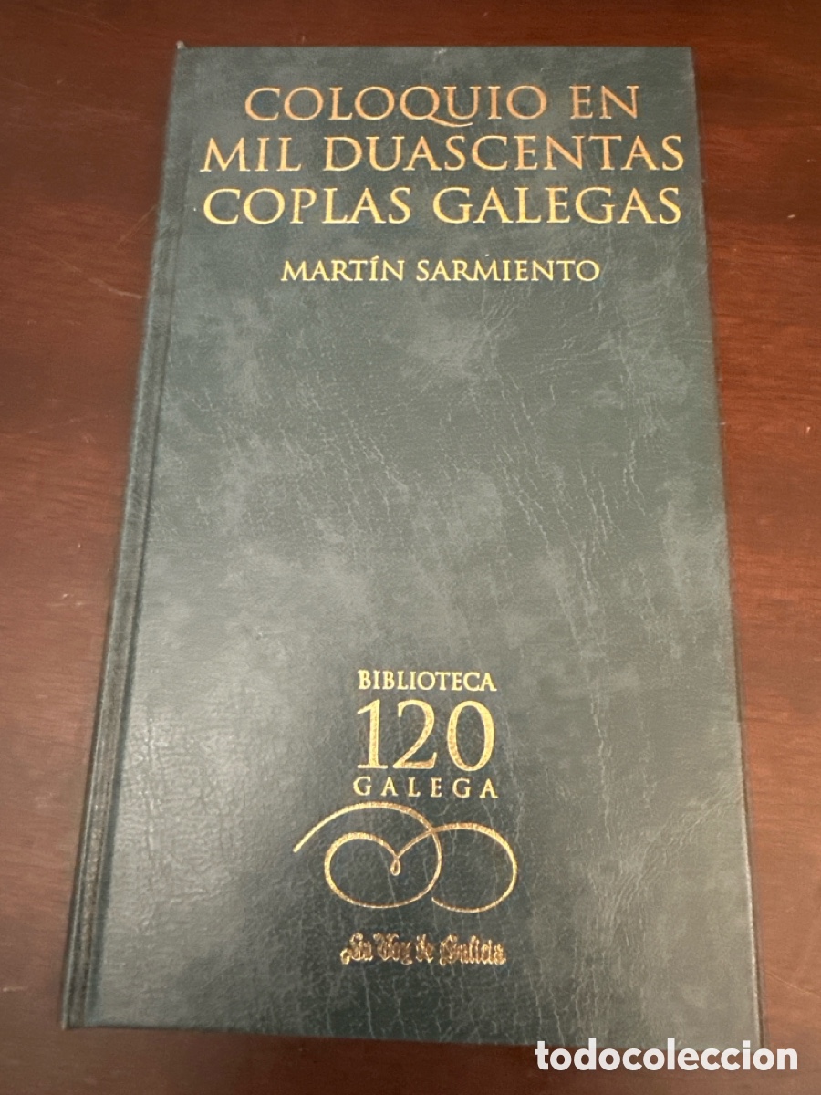 Libros de segunda mano: Coloquio en Mil duascentas Coplas Galegas. Mart&iacute;n Sarmiento. Biblioteca galega