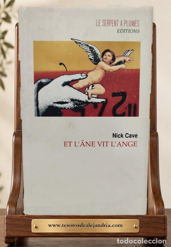 Libros de segunda mano: ET L'&Acirc;NE VIT L'ANGE - Nick Cave - Le Serpent &agrave; Plumes - 1995