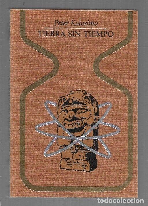 Libros de segunda mano: Tierra sin tiempo - Peter Kolosimo - Plaza & Jan&eacute;s Editores - 1975