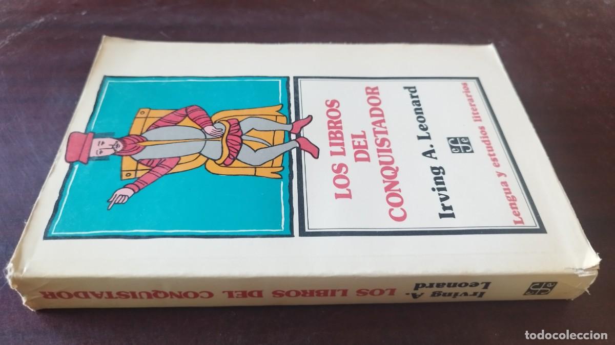 Libros de segunda mano: LOS LIBROS DEL CONQUISTADOR / IRVING A.LEONARD / CJA 606 / FONDO DE CULTURA ECONOMICA