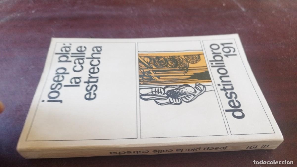Libros de segunda mano: LA CALLE ESTRECHA / JOSEP PLA / CJA 607 / DESTINO LIBRO