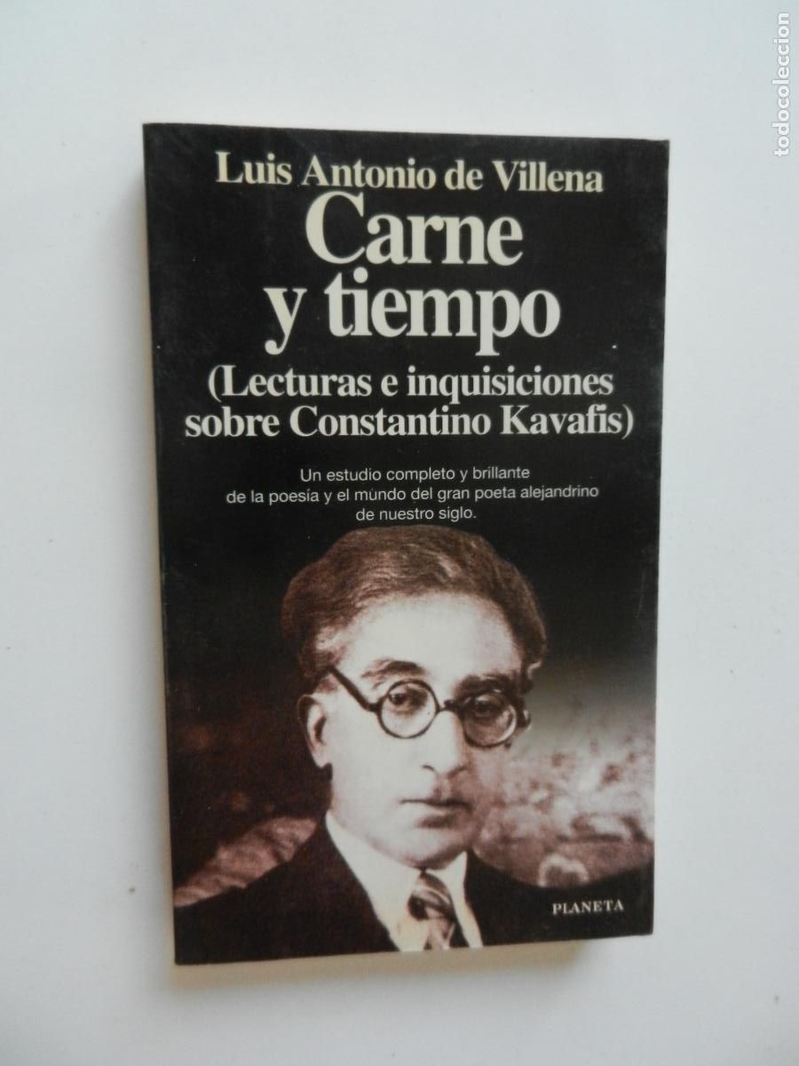 Libros de segunda mano: CARNE Y TIEMPO - LUIS ANTONIO DE VILLENA - CONSTANTINO KAVAFIS - PLANETA 1&ordf; EDC 1995