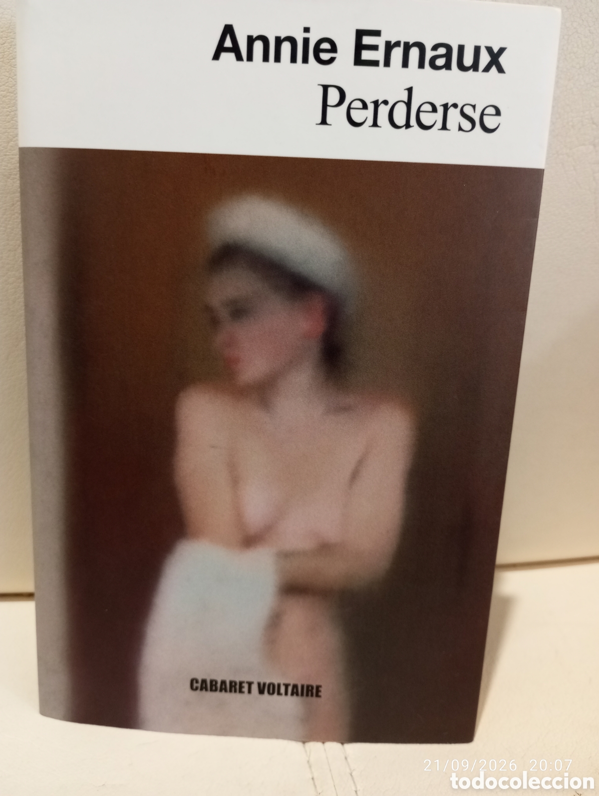 Libros de segunda mano: Annie Ernaux . Perderse . Cabaret Voltaire .