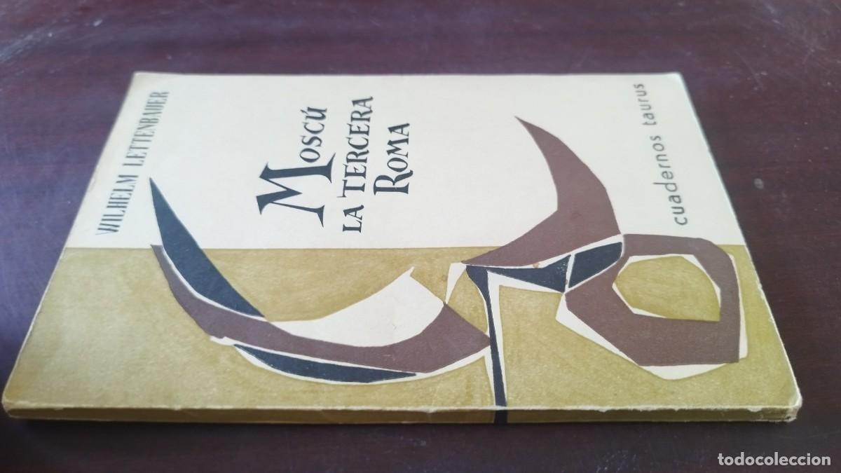 Libros de segunda mano: MOSCU LA TERCERA ROMA / WILHELM LETTENBAUER / CJA 607 / TAURUS