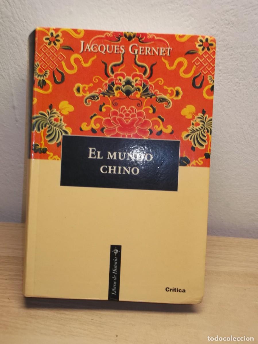 Libros de segunda mano: El mundo chino de JACQUES GERNET - Tapa blanda 1 EDICION 1999