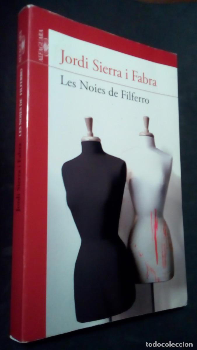 Libros de segunda mano: LES NOIES DE FILFERRO - LIBRO EN CATAL&Agrave; DE JORDI SIERRA I FABRA - ALFAGUARA 2012 (TOP MODELS)