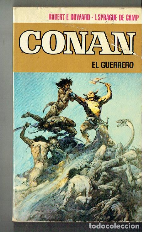 Libros de segunda mano: CONAN. N&ordm; 11. EL GUERRERO. ROBERT E. HOWARD. L.SPRAGUE DE CAMP. BRUGUERA, 1&ordf; EDC.1973. (CCF2
