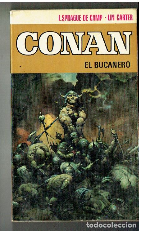 Libros de segunda mano: CONAN. N&ordm; 9. EL BUCANERO. L.SPRAGUE DE CAMP- LIN CARTER. BRUGUERA, 1&ordf; EDC.1973. (CCF2