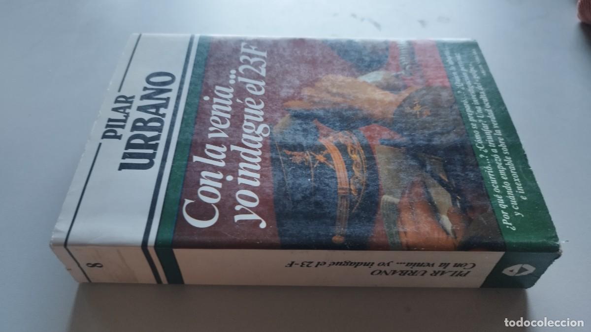 Libros de segunda mano: CON LA VENIA&hellip;YO INDAGUE EL 23F / PILAR URBANO / GARA 61 / ARGOS VERGARA