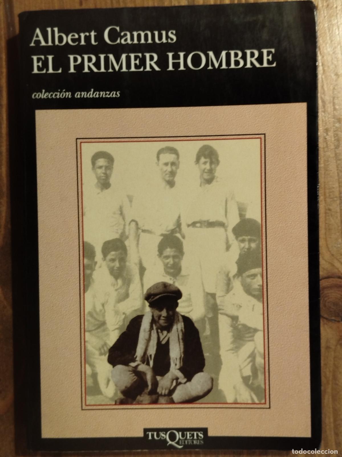 Libros de segunda mano: ALBERT CAMUS. EL PRIMER HOMBRE. TUSQUETS. COL ANDANZAS