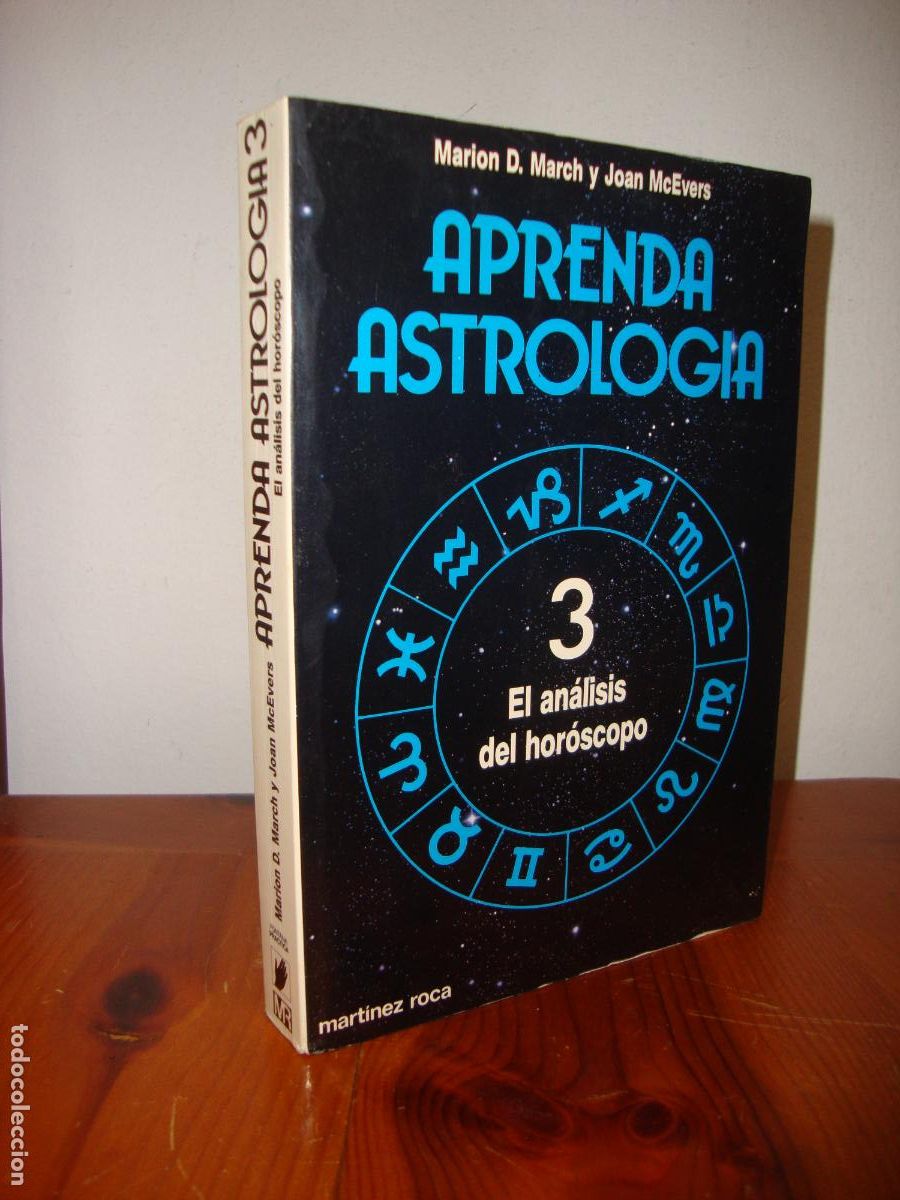 Second hand books: APRENDA ASTROLOGIA, 3. EL ANALISIS DEL HOROSCOPO (MARTINEZ ROCA) - MARION D. MARCH Y JOAN MCEVERS