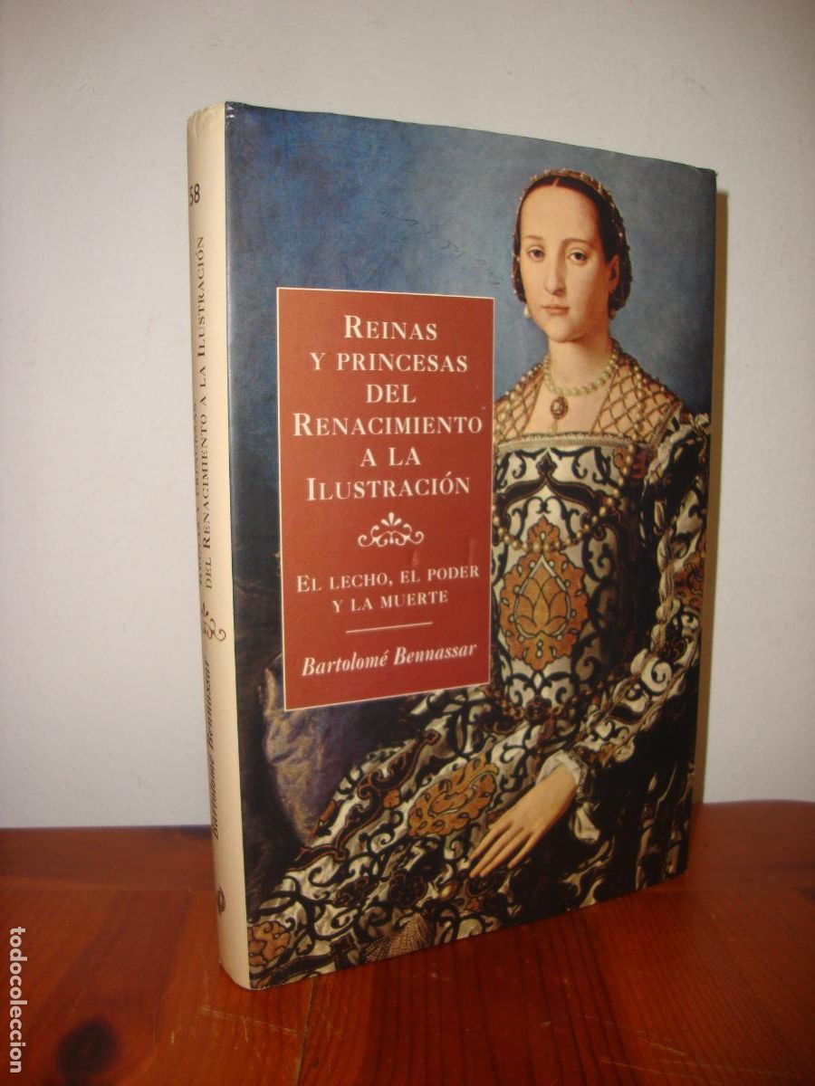 Livres d'occasion: REINAS Y PRINCESAS DEL RENACIMIENTO A LA ILUSTRACION. EL LECHO, EL PODER Y LA MUERTE (PAIDOS) - BART