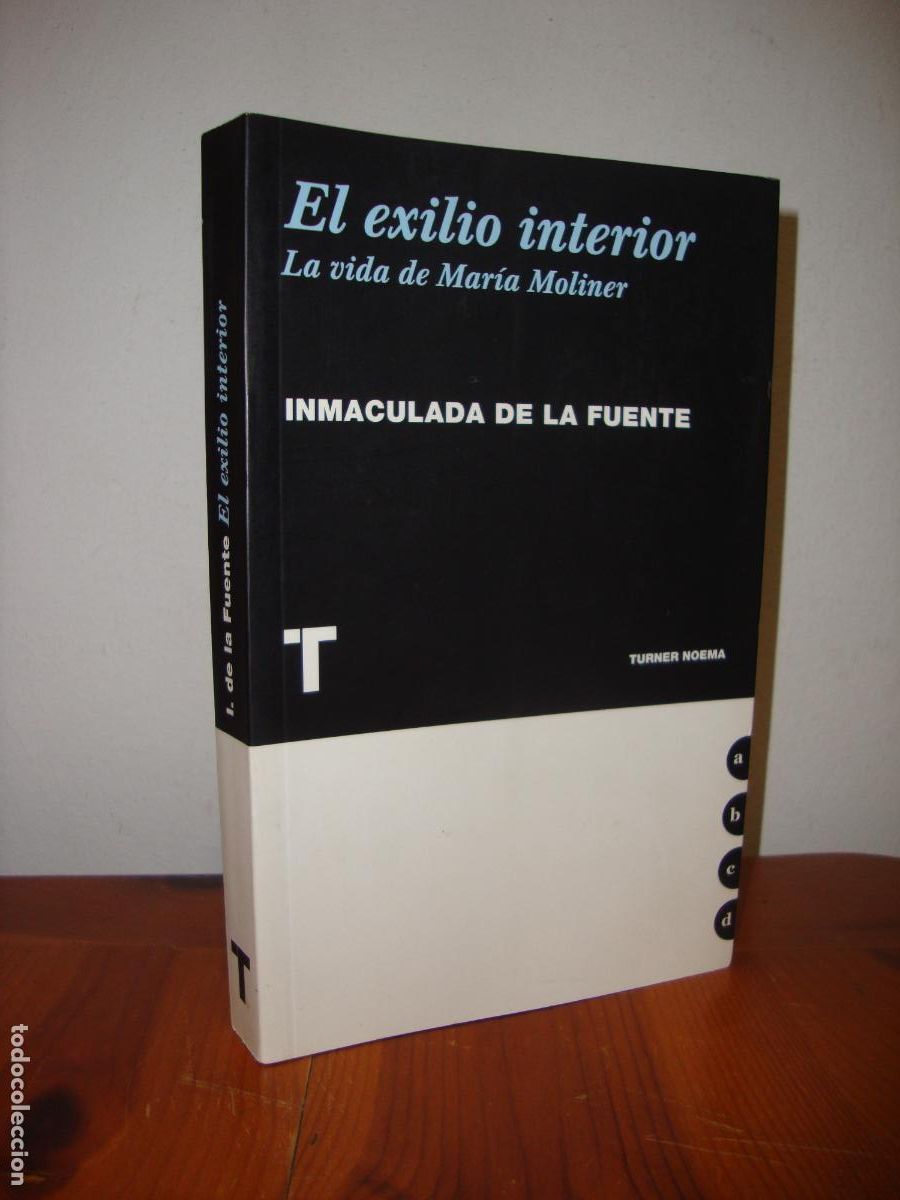 Livres d'occasion: EL EXILIO INTERIOR. LA VIDA DE MARIA MOLINER (TURNER) - INMACULADA DE LA FUENTE