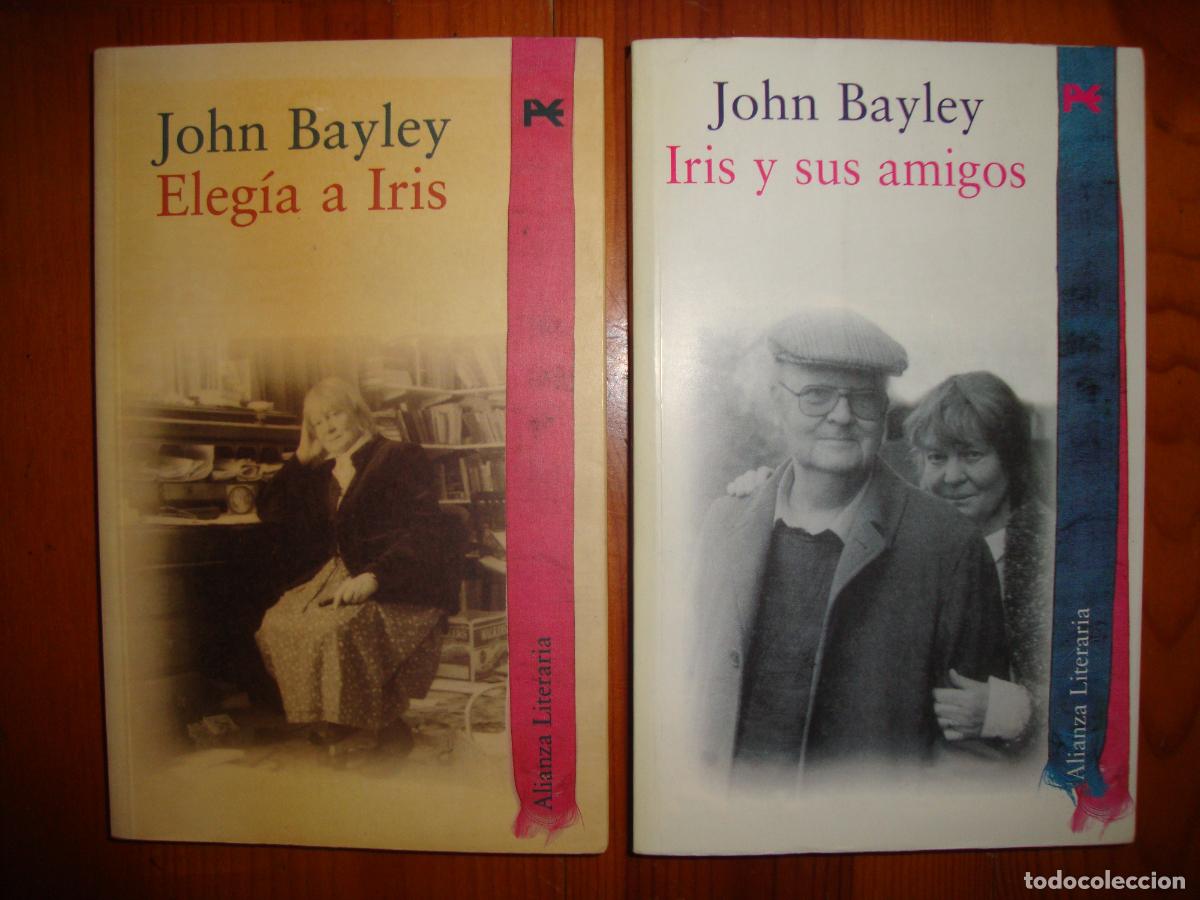 Livres d'occasion: ELEGIA A IRIS / IRIS Y SUS AMIGOS. DOS VOLUMENES (ALIANZA EDITORIAL) - JOHN BAYLEY
