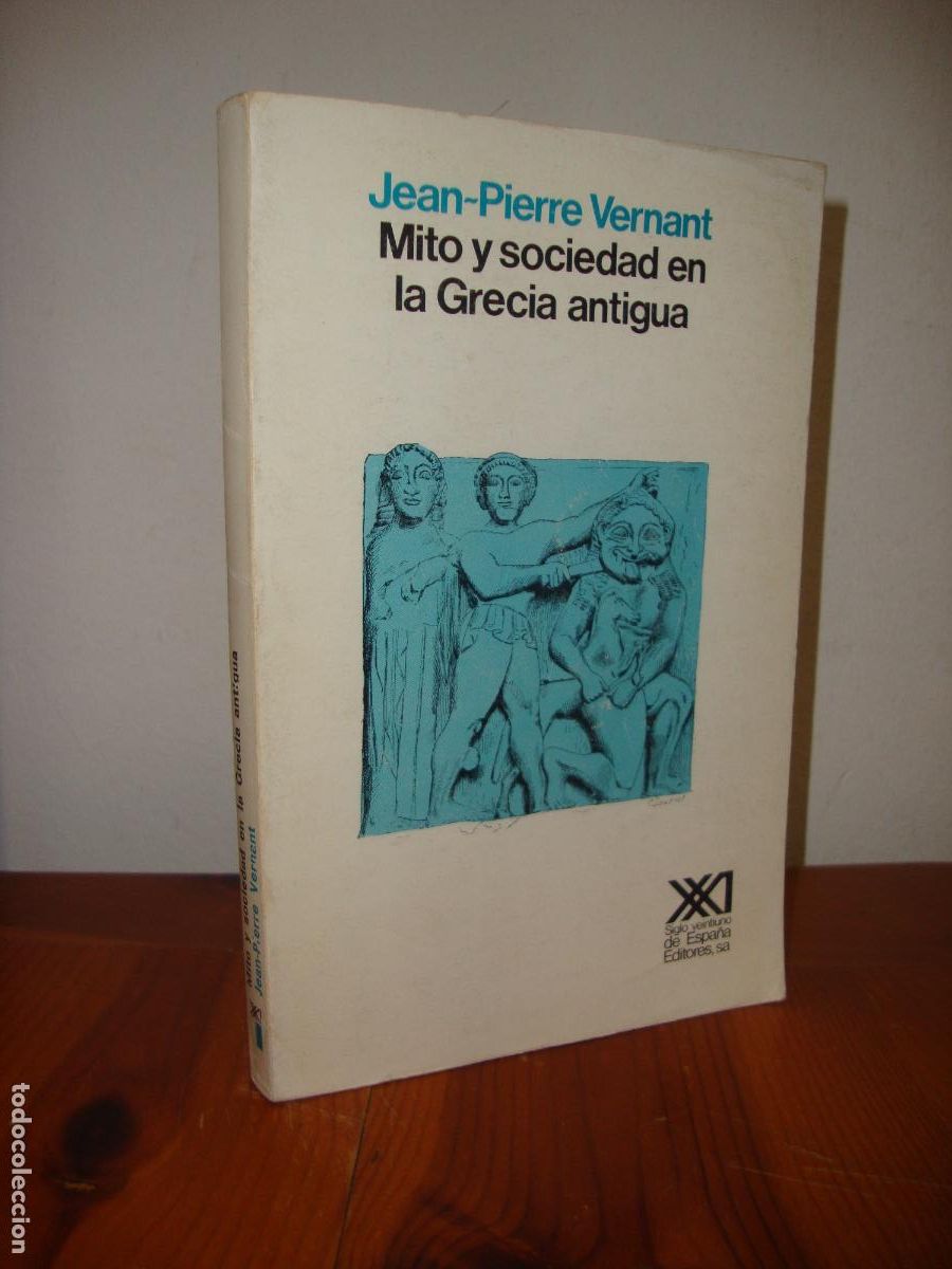 Livres d'occasion: MITO Y SOCIEDAD EN LA GRECIA ANTIGUA (SIGLO XXI) - JEAN-PIERRE VERNANT