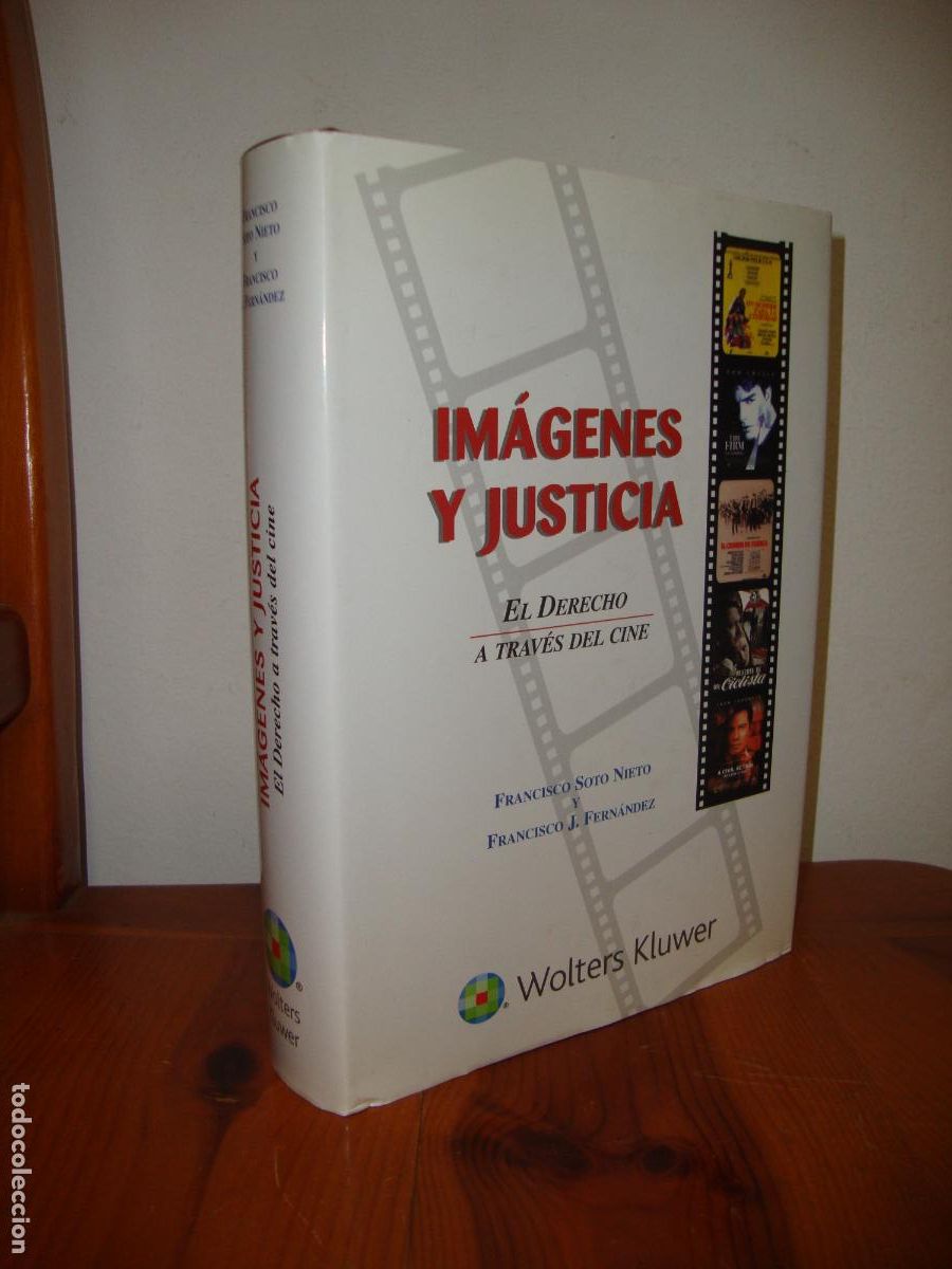 Livres d'occasion: IMAGENES Y JUSTICIA. EL DERECHO A TRAVES DEL CINE (WOLTERS KLUWER) - FRANCISCO SOTO NIETO Y FRANCISC