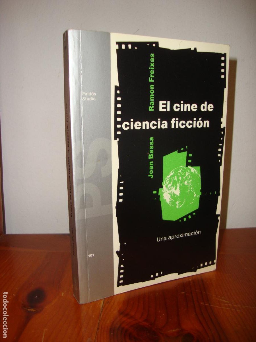Livres d'occasion: EL CINE DE CIENCIA FICCION. UNA APROXIMACION (PAIDOS) - JOAN BASSA, RAMON FREIXAS