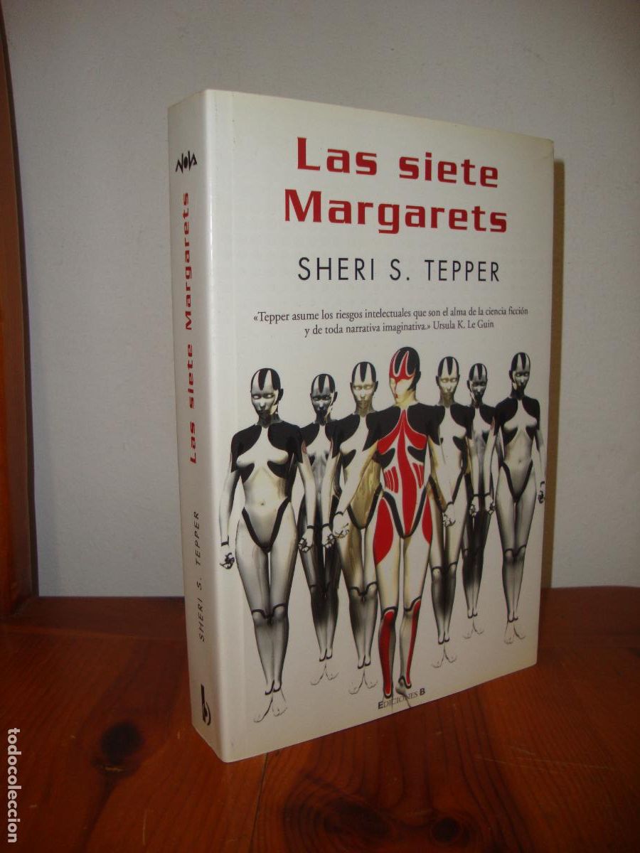 Libri di seconda mano: LAS SIETE MARGARETS (EDICIONES B, NOVA) - SHERI S. TEPPER