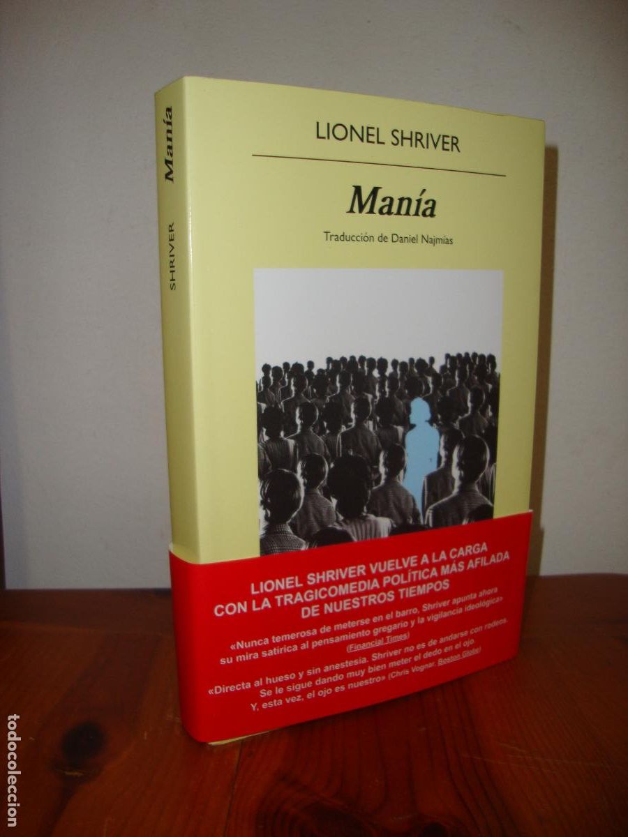 Libri di seconda mano: MANIA (ANAGRAMA, PANORAMA DE NARRATIVAS) - LIONEL SHRIVER