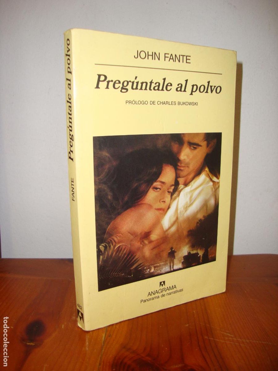 Libri di seconda mano: PREGUNTALE AL POLVO (ANAGRAMA, PANORAMA DE NARRATIVAS) - JOHN FANTE