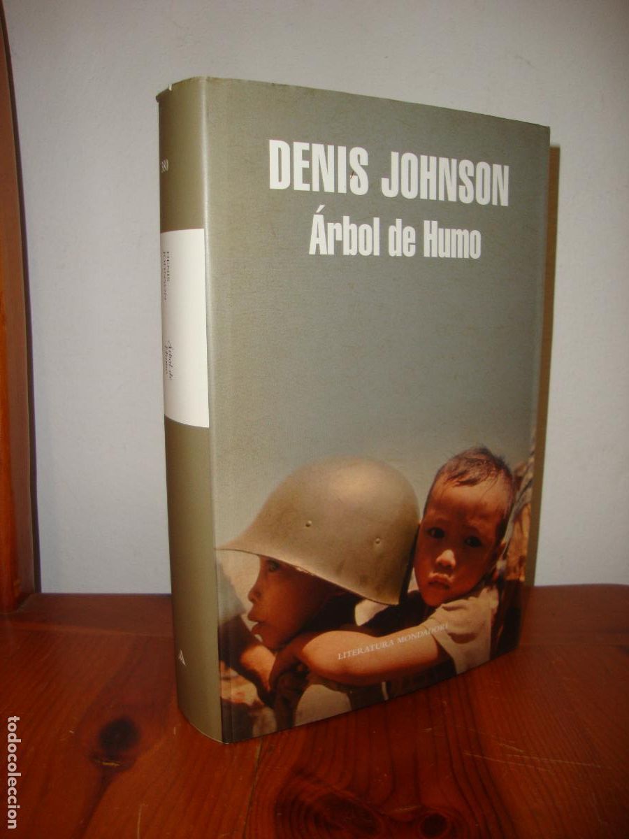 Second hand books: ARBOL DE HUMO (MONDADORI) - DENIS JOHNSON
