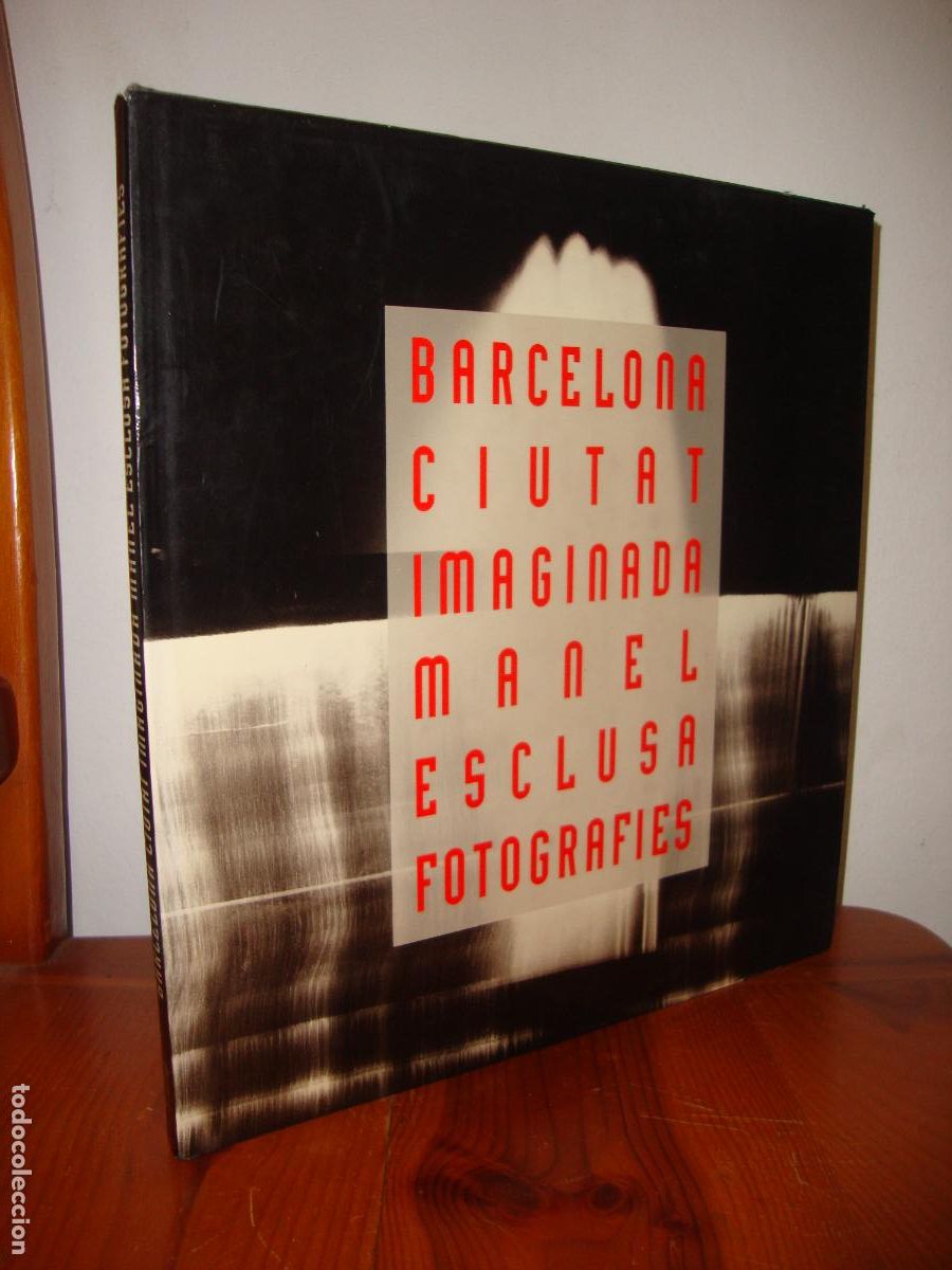 Second hand books: BARCELONA CIUTAT IMAGINADA (AJUNTAMENT DE BARCELONA) - MANEL ESCLUSA (FOTOGRAFIES)