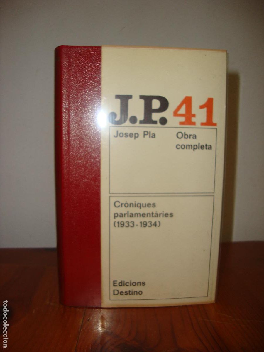 Livres d'occasion: OBRA COMPLETA, 41. CRONIQUES PARLAMENTARIES (1933-1934) (EDICIONS DESTINO) - JOSEP PLA