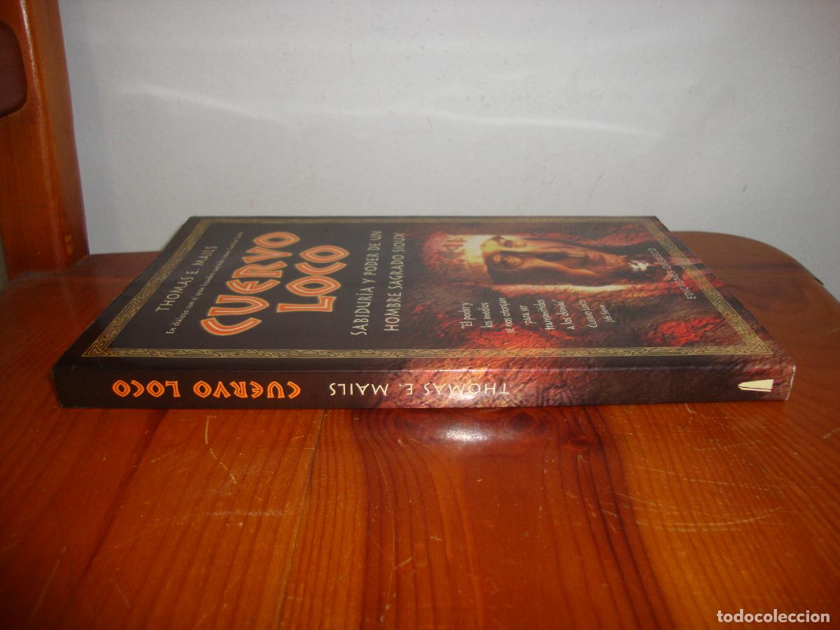 Libros de segunda mano: CUERVO LOCO. SABIDURIA Y PODER DE UN HOMBRE SAGRADO SIOUX (EDICIONES OBELISCO) - THOMAS E. MAILS - Foto 2