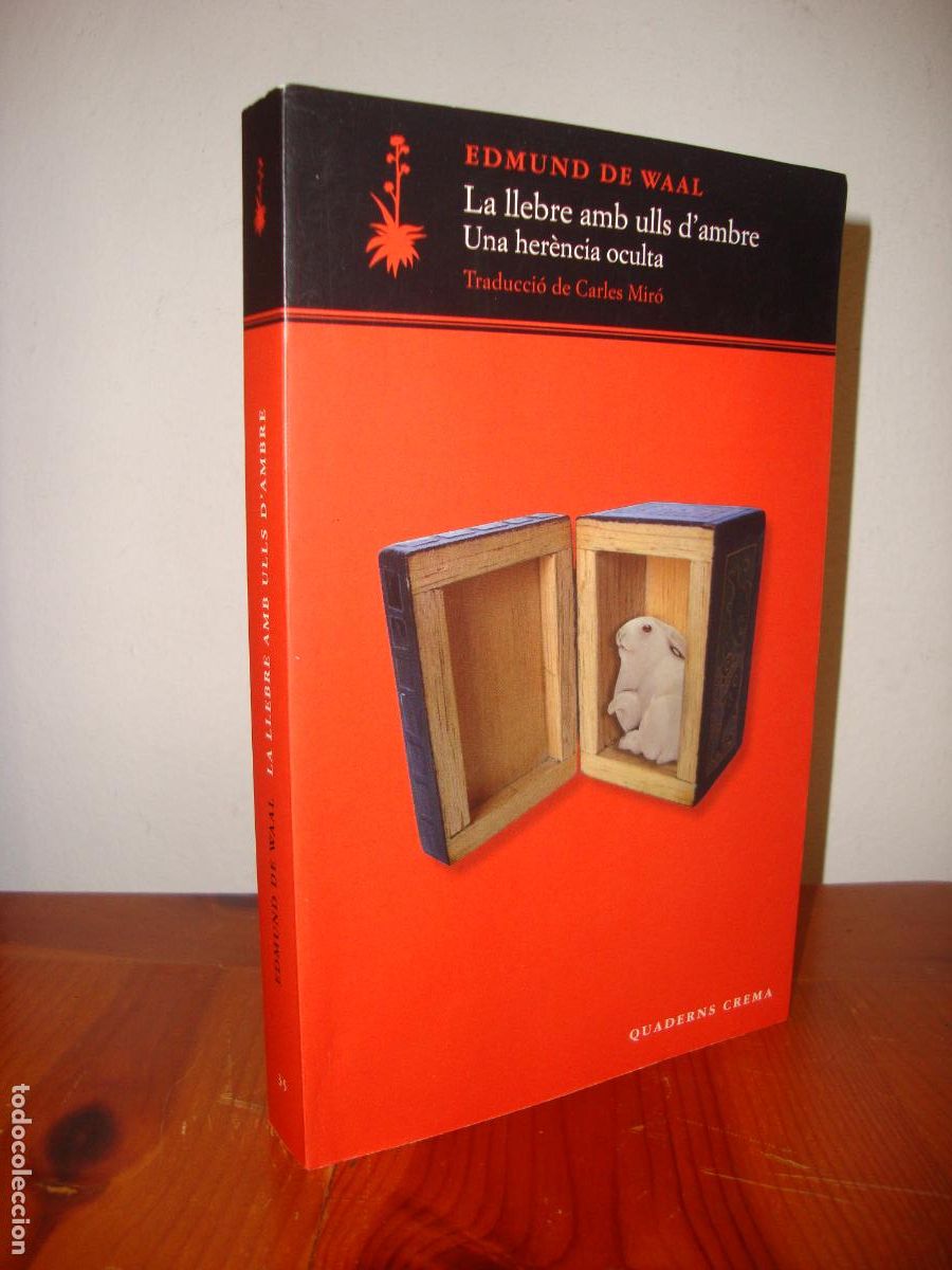 Second hand books: LA LLEBRE AMB ULLS D'AMBRE. UNA HERENCIA OCULTA (QUADERNS CREMA) - EDMUND DE WAAL