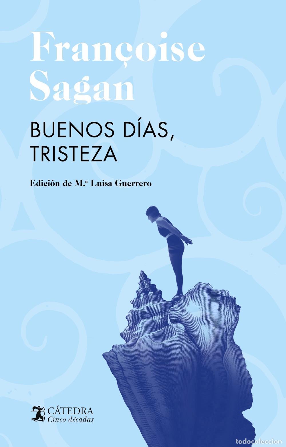 Libros de segunda mano: Buenos d&iacute;as, tristeza. - Sagan, Fran&ccedil;oise.