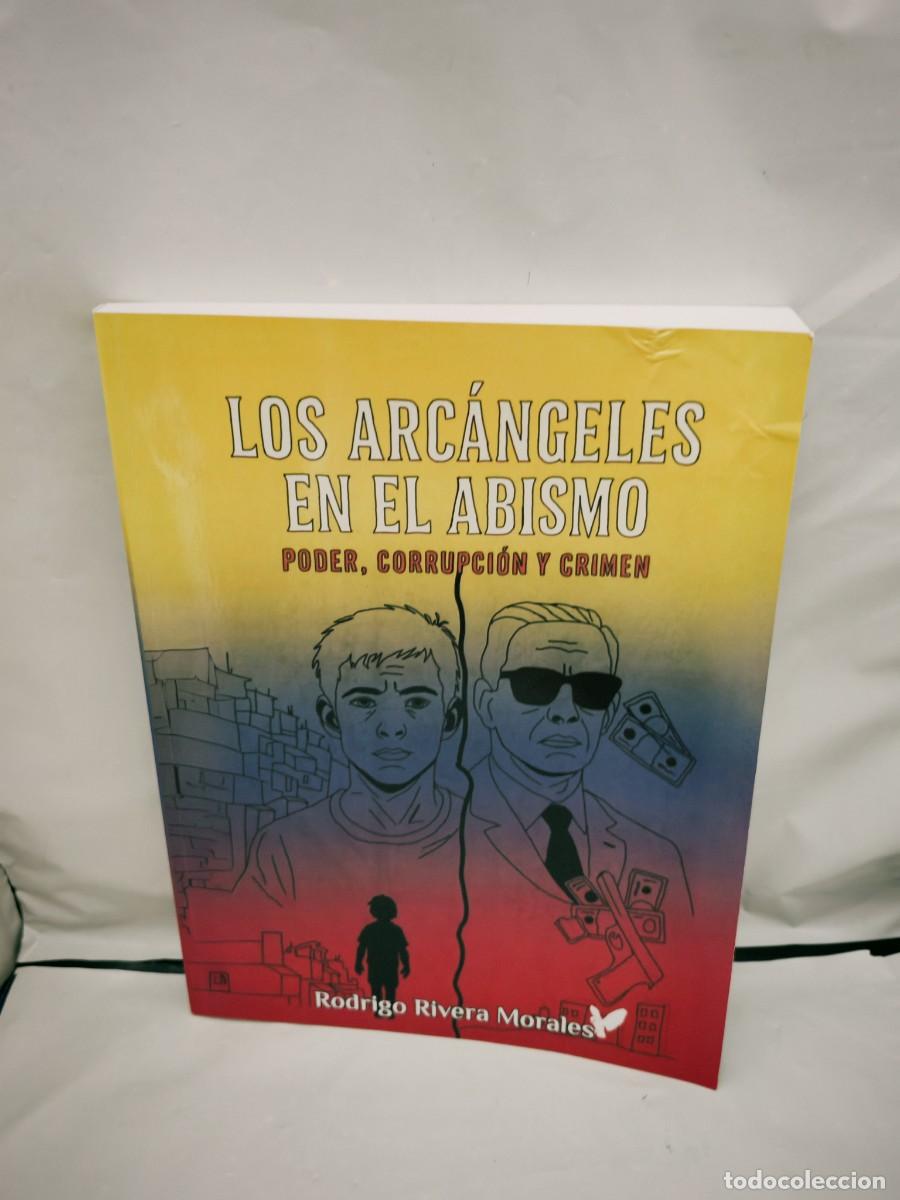 Libros de segunda mano: Los Arc&aacute;ngeles en el abismo: Poder, Corrupci&oacute;n y Crimen (Dedicatoria y firma aut&oacute;grafa de autor)