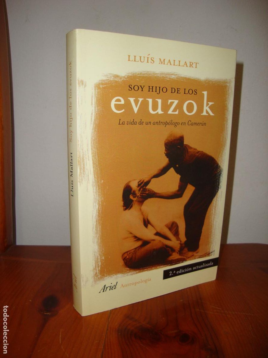 Libros de segunda mano: SOY HIJO DE LOS EVUZOK. LA VIDA DE UN ANTROPOLOGO EN CAMERUN (ARIEL ANTROPOLOGIA) - LLUIS MALLART