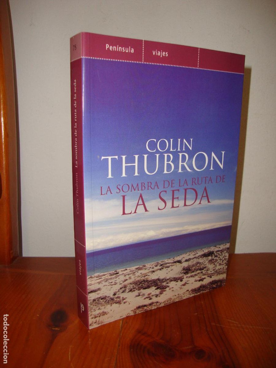 Libri di seconda mano: LA SOMBRA DE LA RUTA DE LA SEDA (PENINSULA) - COLIN THUBRON
