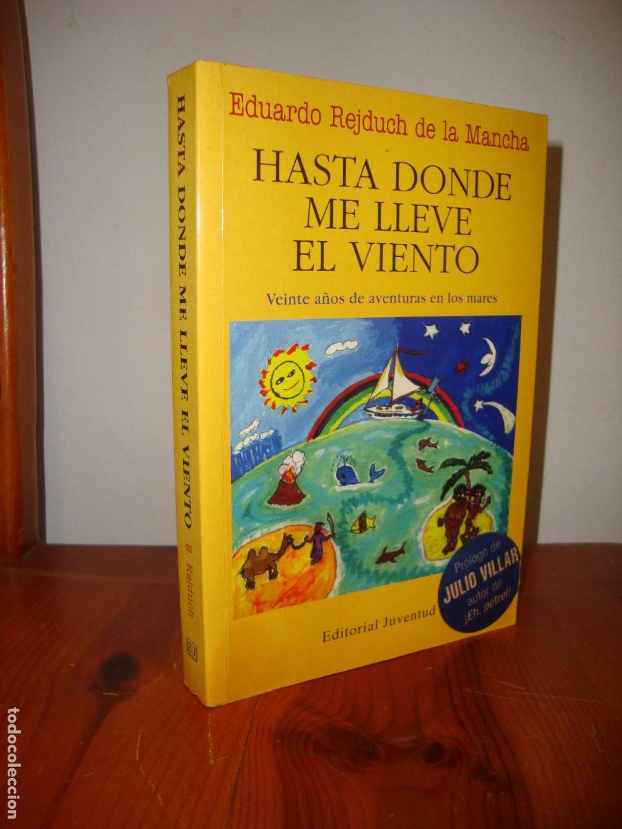 Libri di seconda mano: HASTA DONDE ME LLEVE EL VIENTO. VEINTE DE AOS DE AVENTURAS EN LOS MARES (JUVENTUD) - EDUARDO REJDUCH