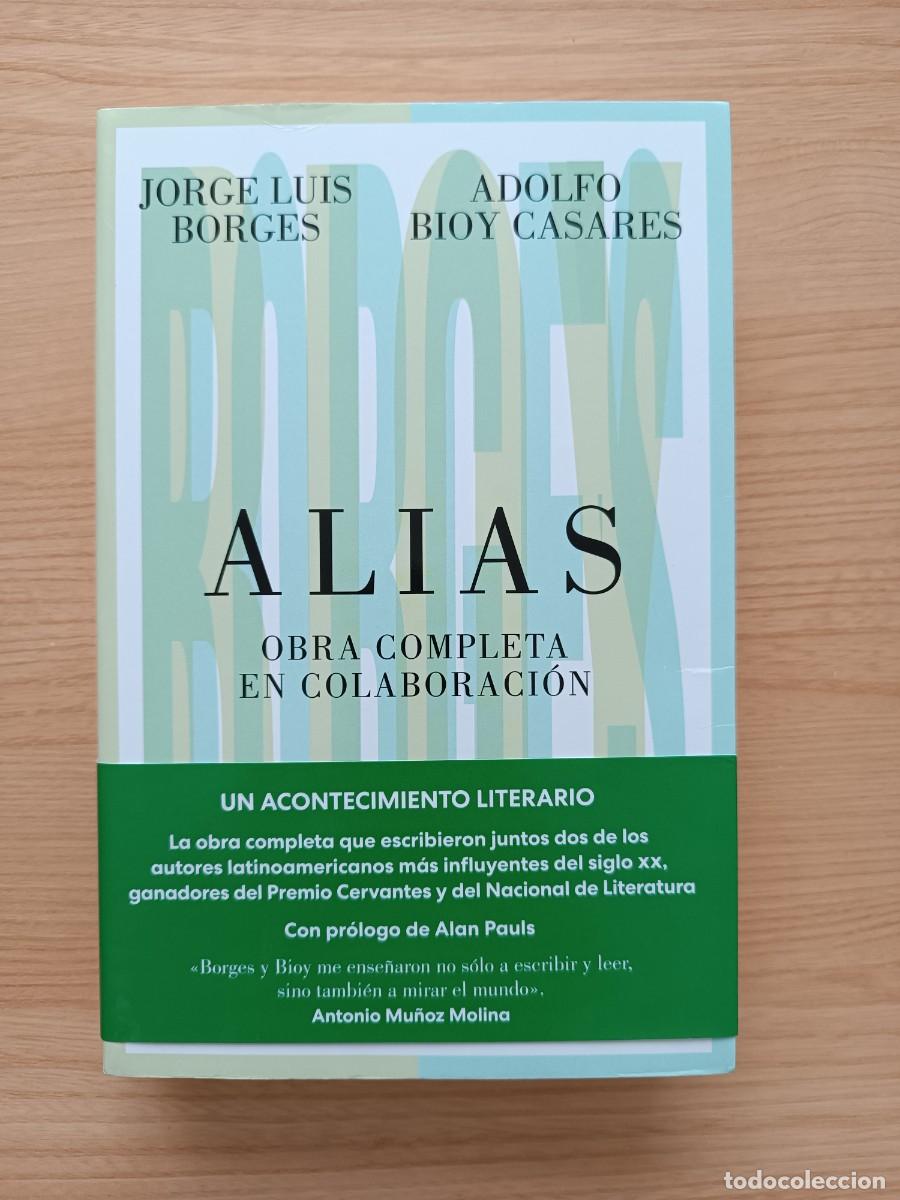 Libros de segunda mano: Alias. Obra completa en colaboraci&oacute;n - Jorge Luis Borges y Adolfo Bioy Casares