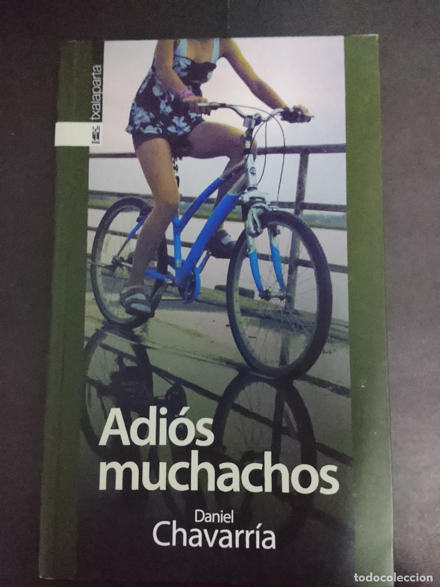 Libros de segunda mano: Daniel Chavarr&iacute;a: Adi&oacute;s muchachos (Editorial Txalaparta. 2013)