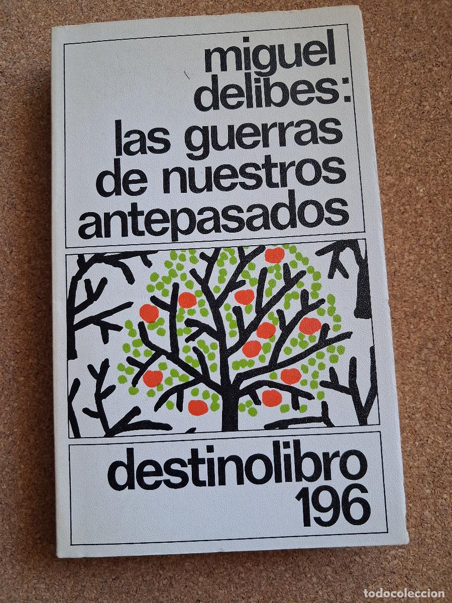 Libros de segunda mano: Las guerras de nuestros antepasados. Delibes (Miguel)